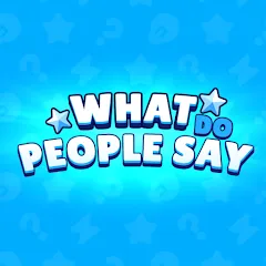 What do People Say [MOD: бесконечные подсказки и очки] — Скачать бесплатно (APK)