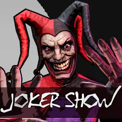 Joker Show - Horror Escape [MOD: все уровни и подсказки открыты] последняя версия