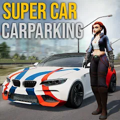 Super car parking - Car games [MOD: безлимитные деньги и все машины открыты] последняя версия