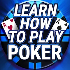 Взломанная Learn How To Play Texas Poker [MOD: бесконечные фишки и подсказки] на Андроид
